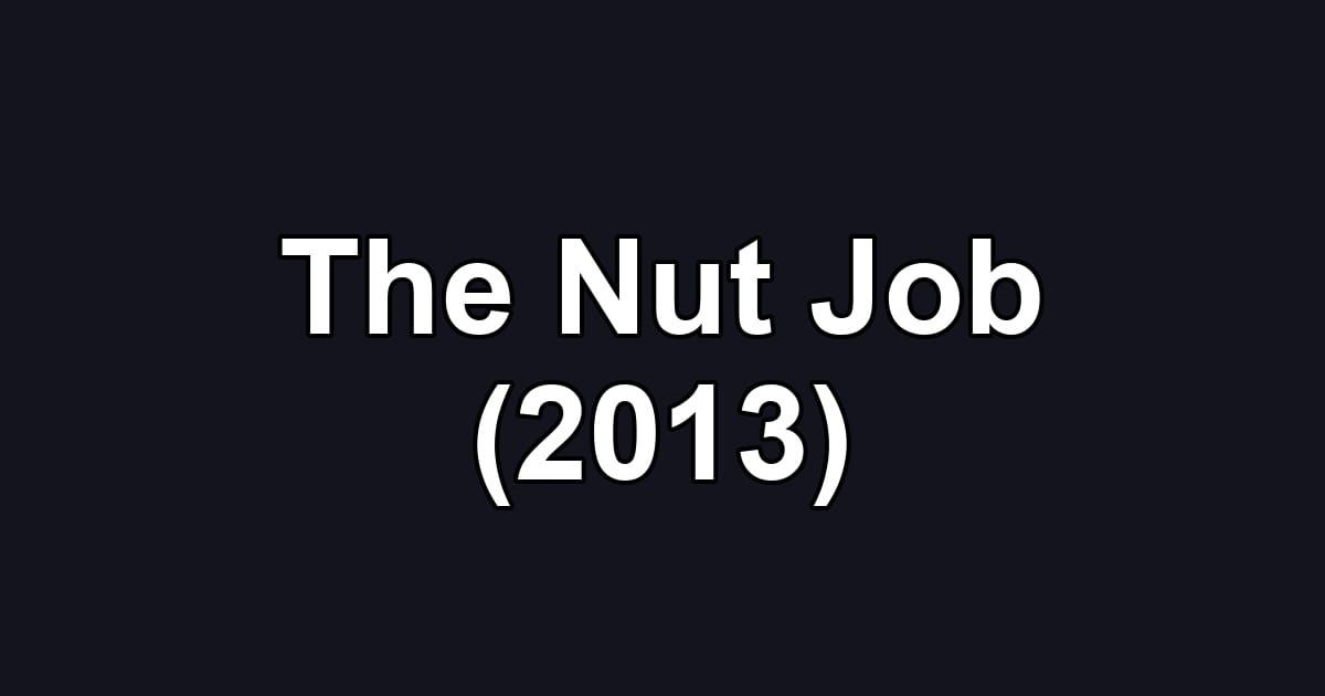 The Nut Job (2013)