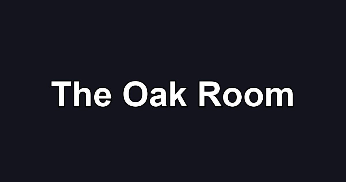 The Oak Room