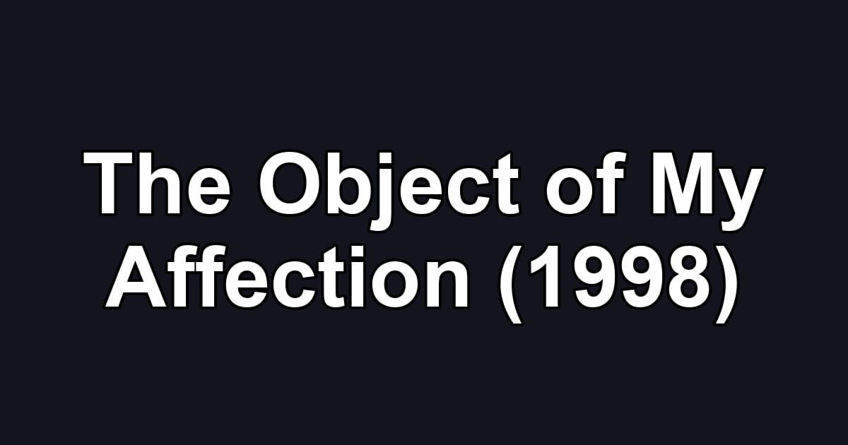 The Object of My Affection (1998)