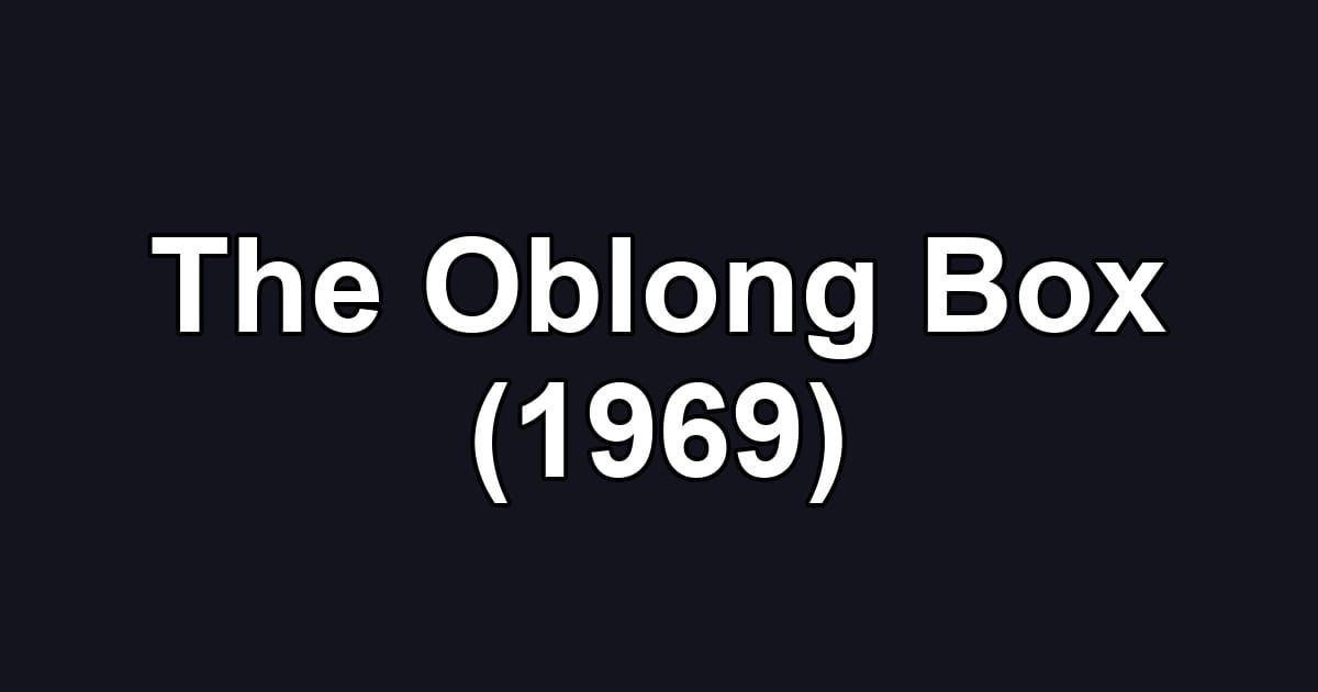 The Oblong Box (1969)