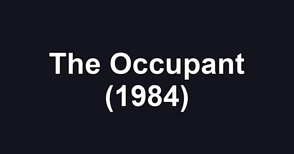 The Occupant (1984)