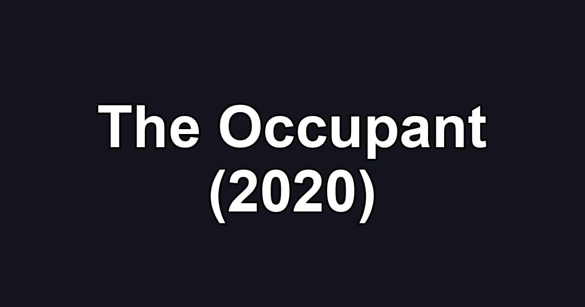 The Occupant (2020)