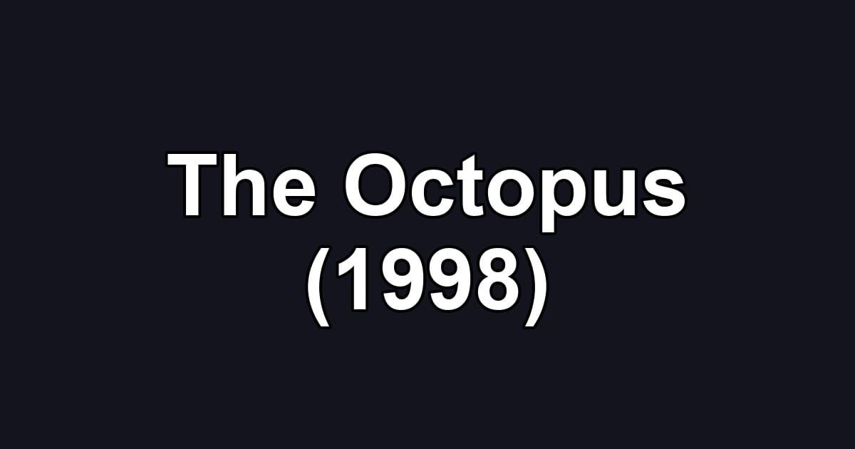 The Octopus (1998)