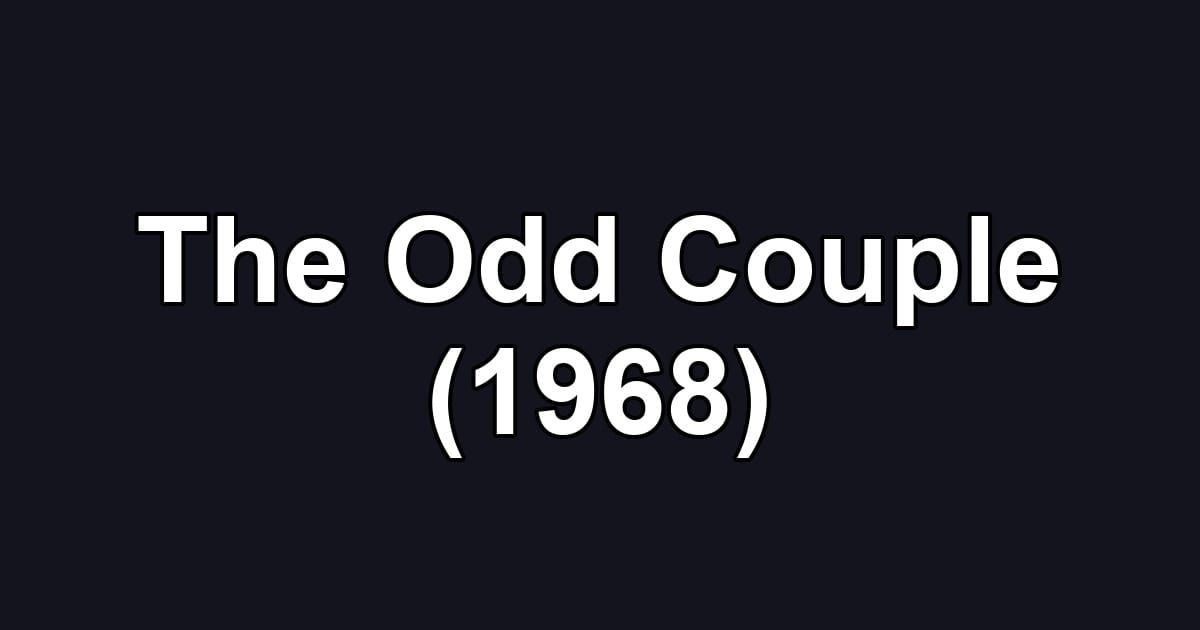 The Odd Couple (1968)