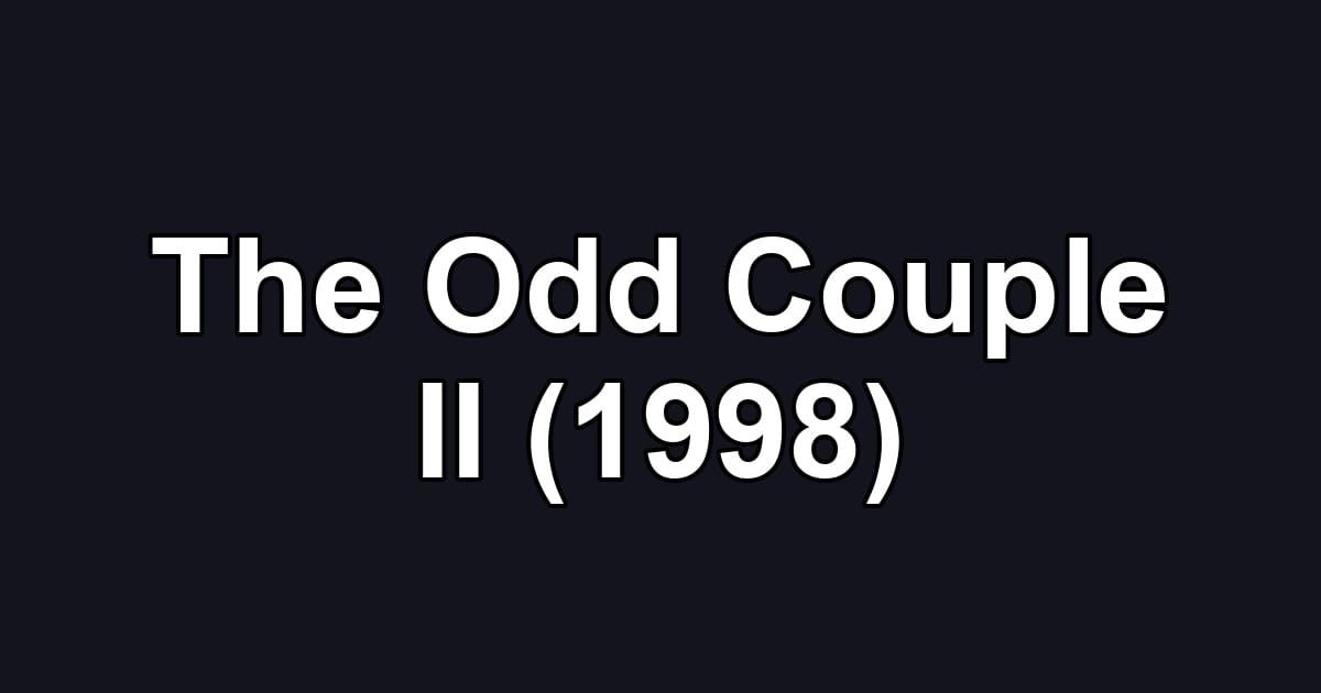 The Odd Couple II (1998)