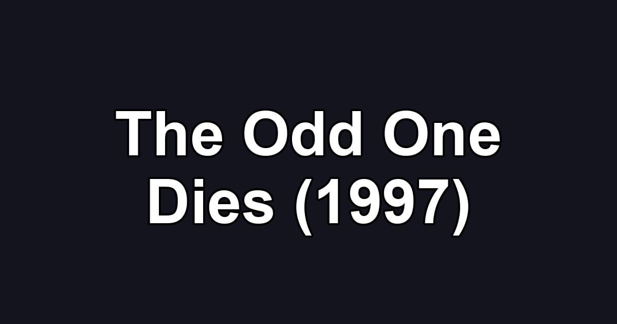 The Odd One Dies (1997)