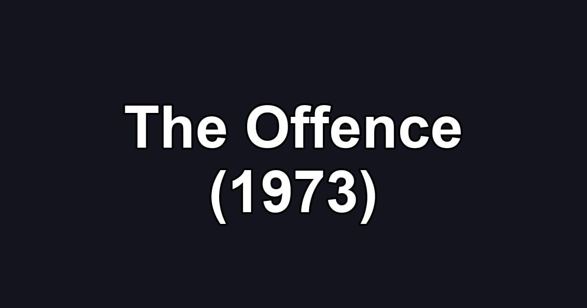 The Offence (1973)