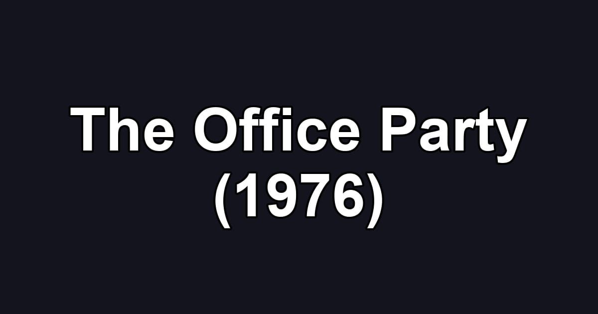The Office Party (1976)