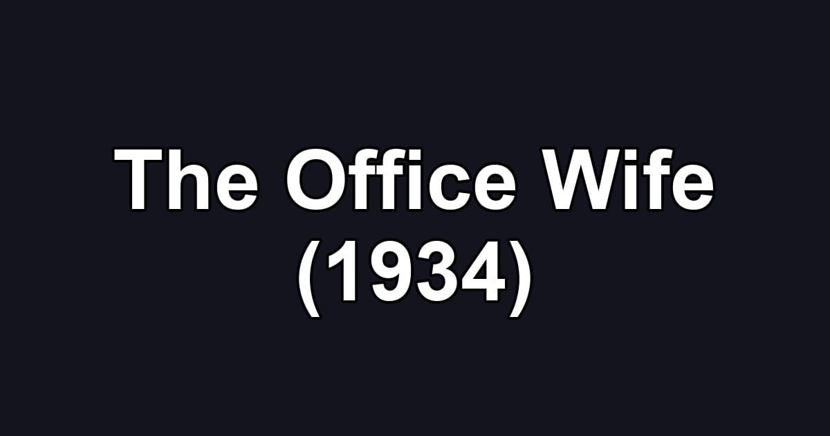 The Office Wife (1934)