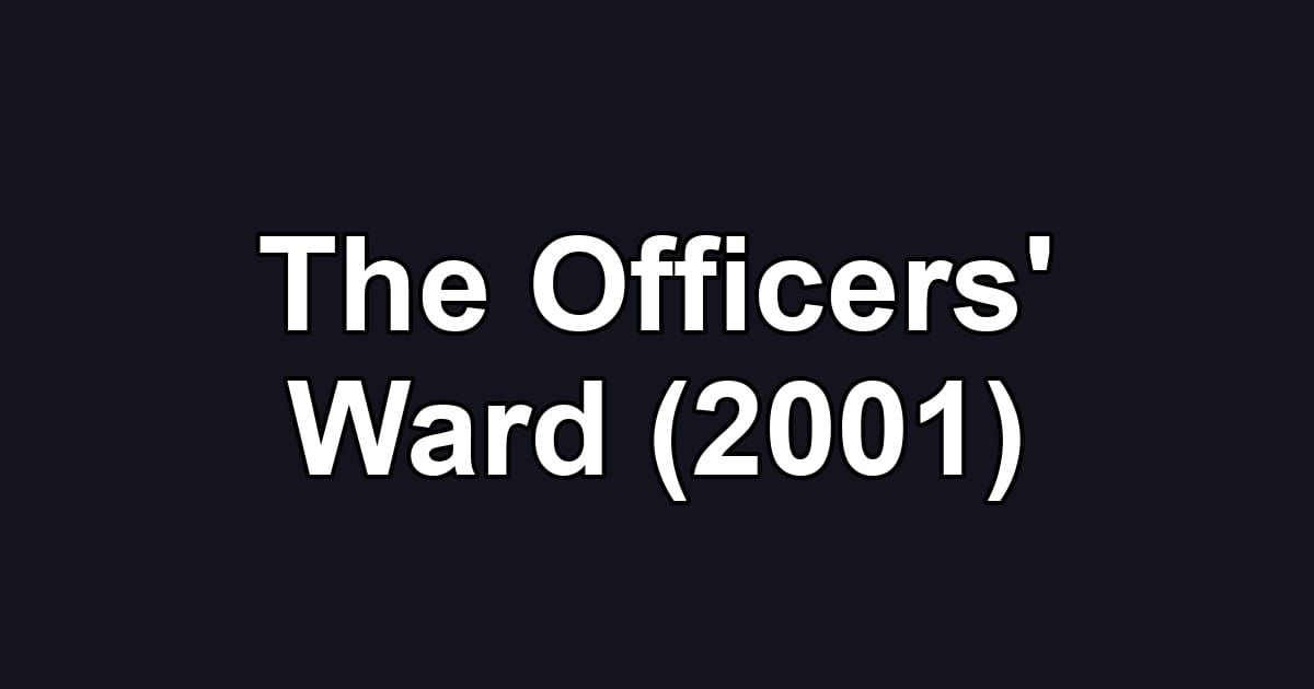 The Officers' Ward (2001)