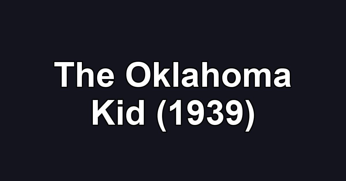 The Oklahoma Kid (1939)