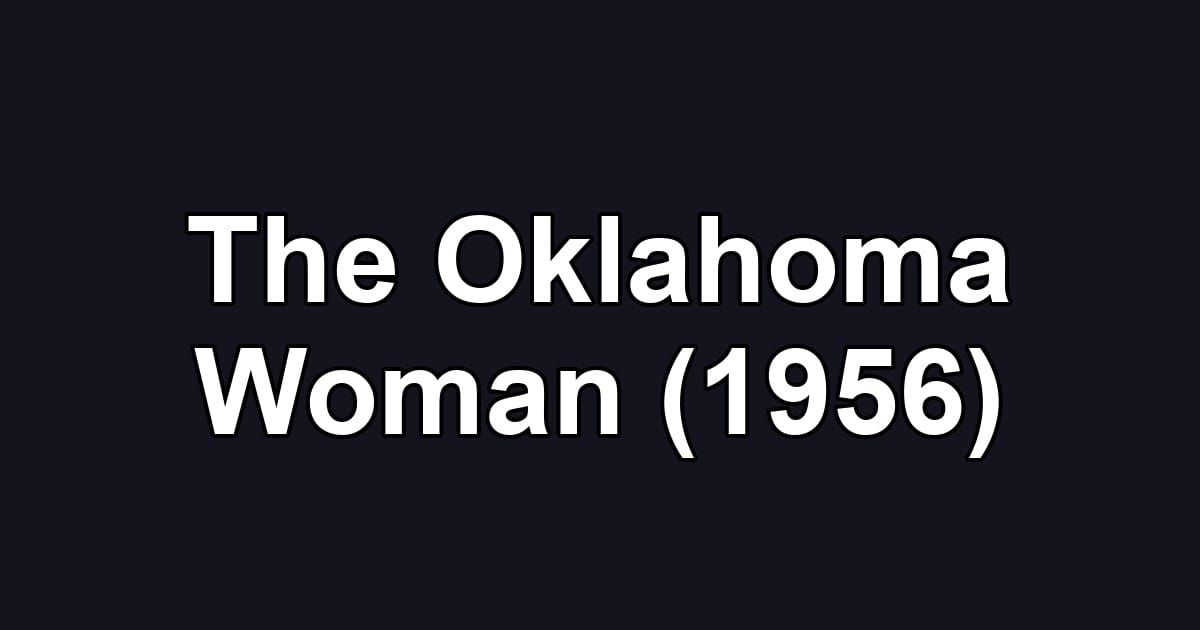 The Oklahoma Woman (1956)