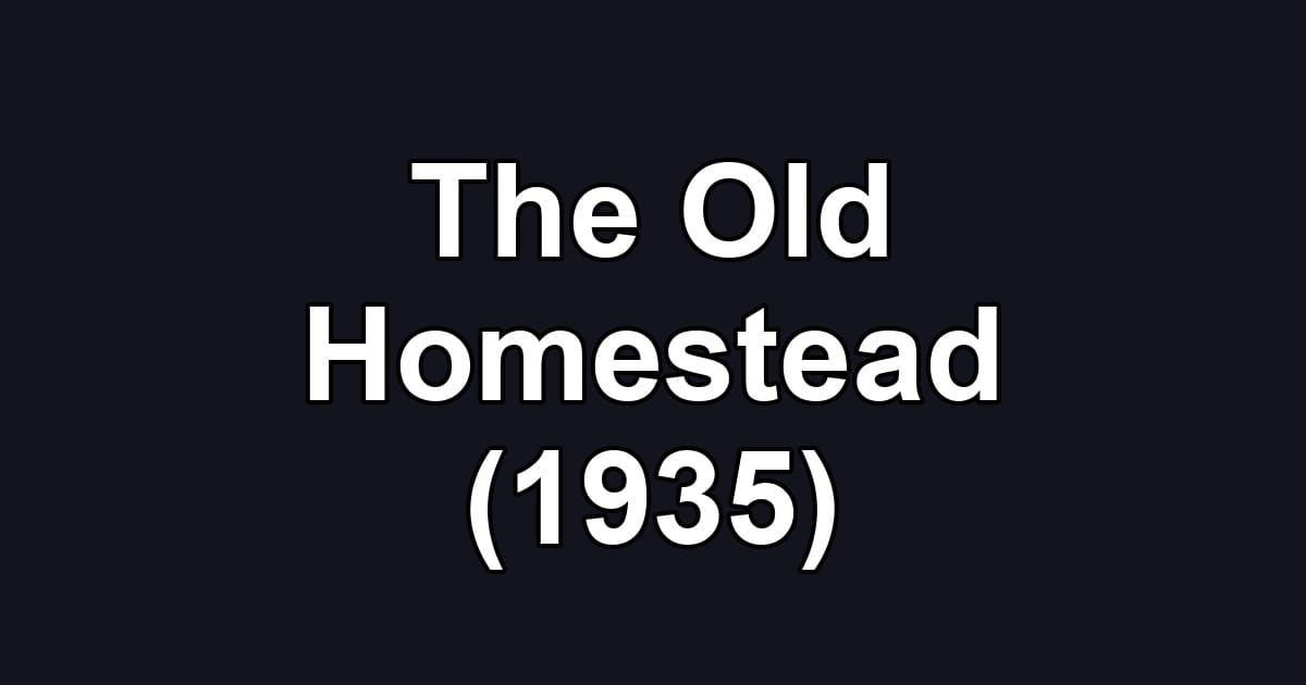 The Old Homestead (1935)