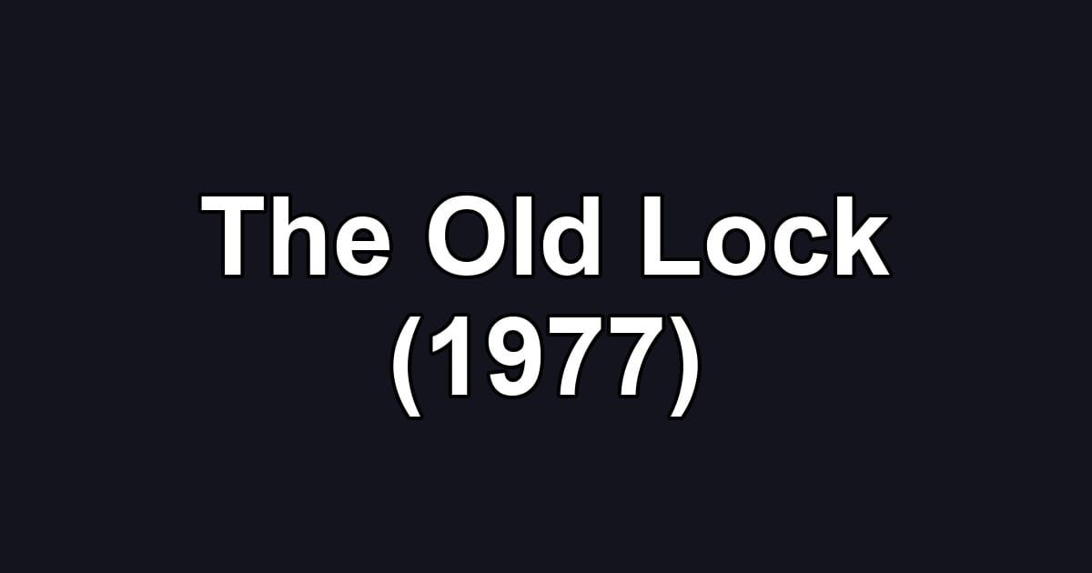 The Old Lock (1977)