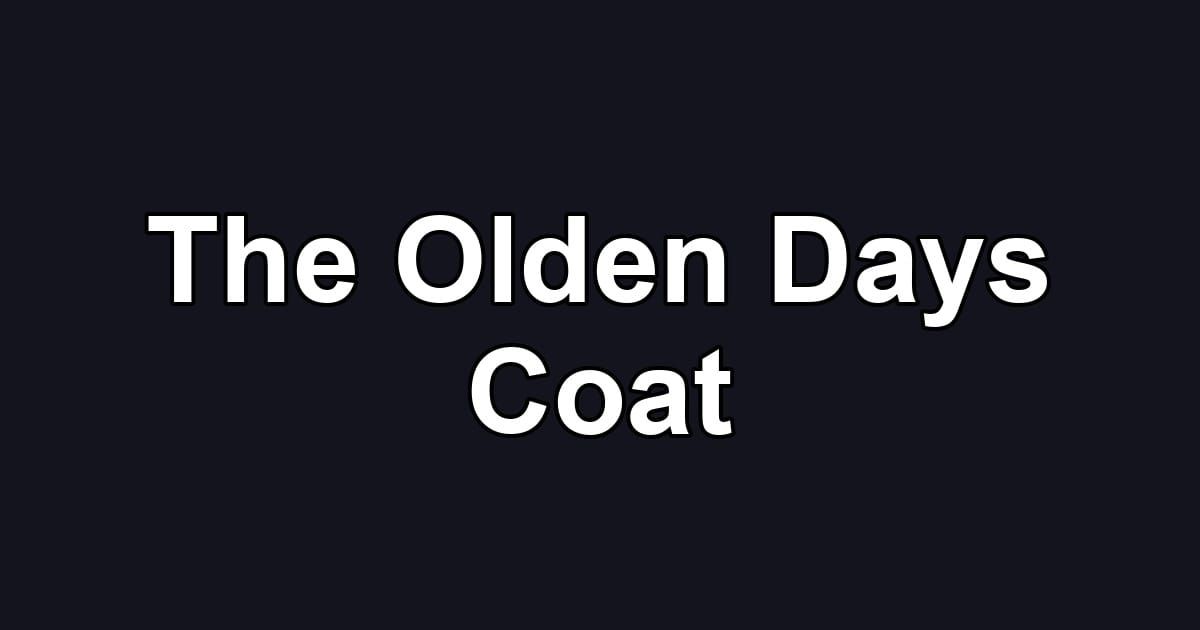 The Olden Days Coat