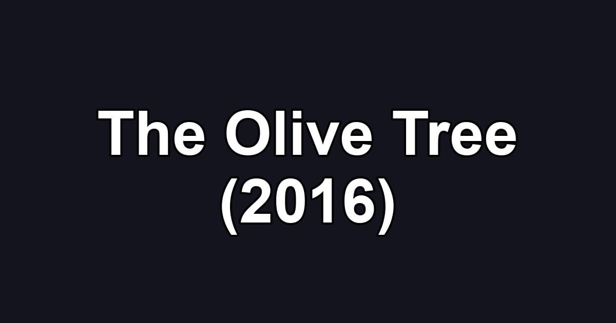 The Olive Tree (2016)