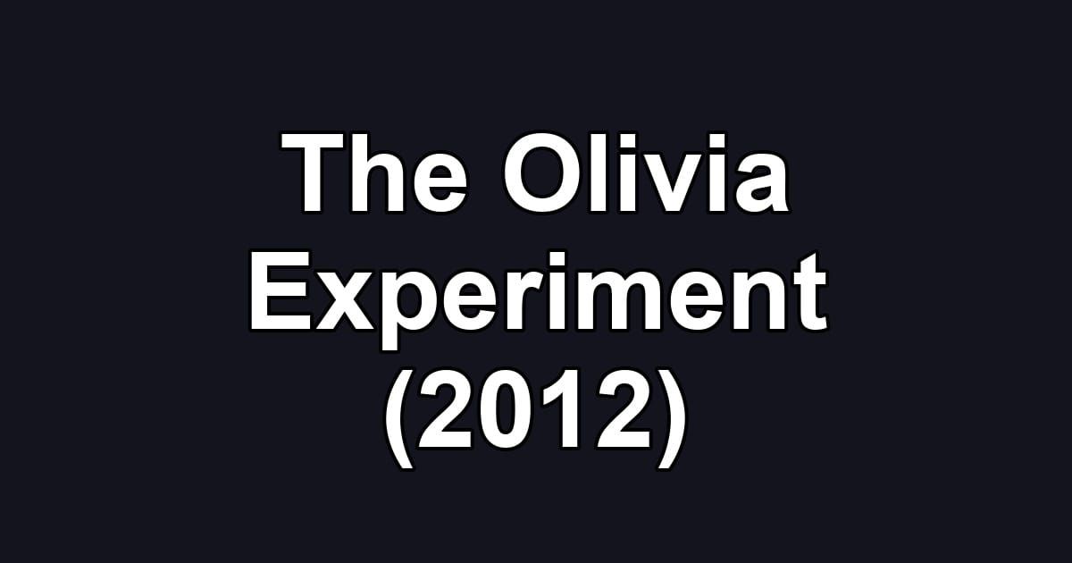 The Olivia Experiment (2012)