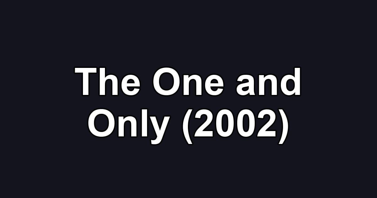 The One and Only (2002)