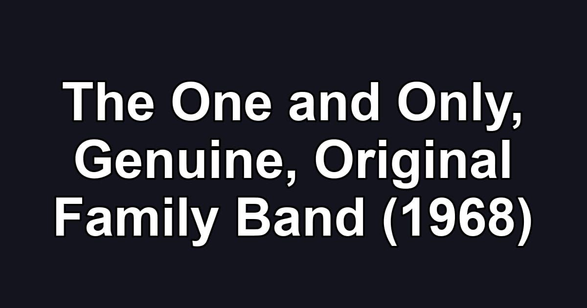 The One and Only, Genuine, Original Family Band (1968)