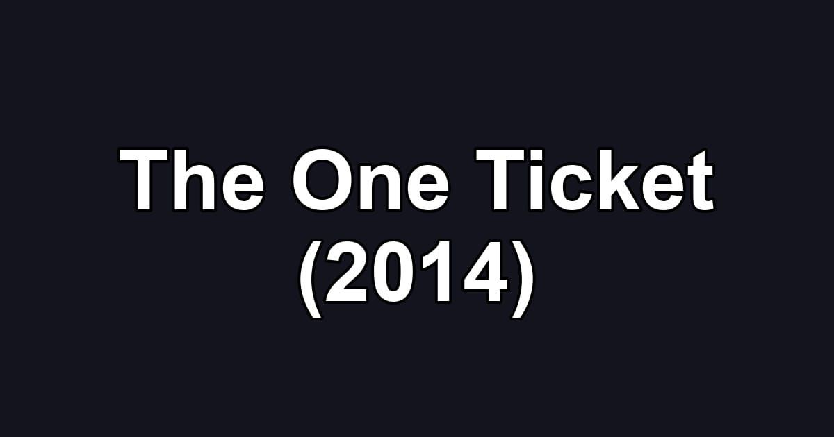 The One Ticket (2014)