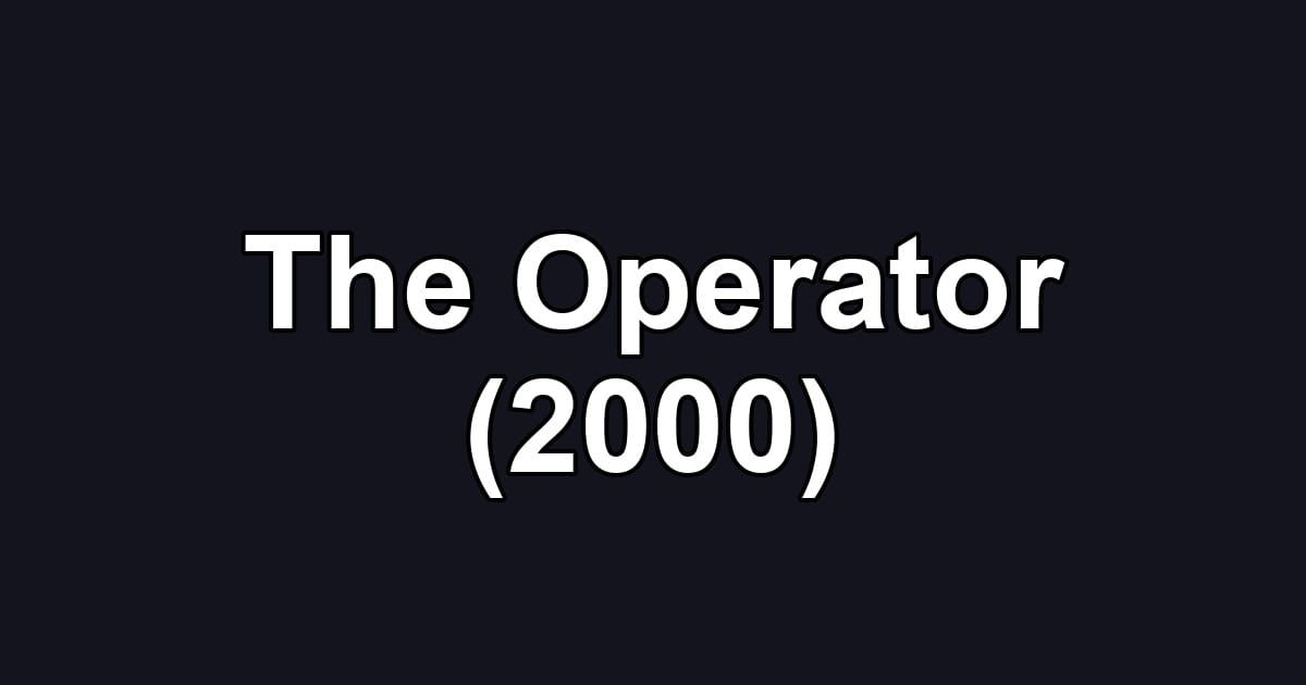 The Operator (2000)