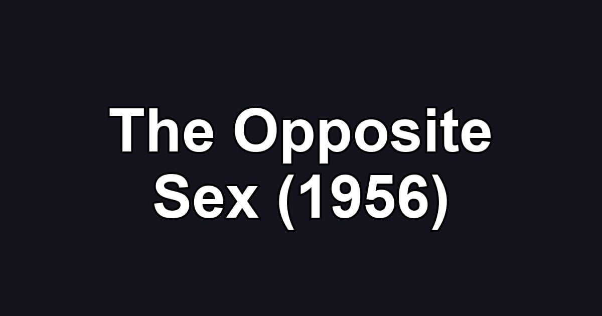The Opposite Sex (1956)