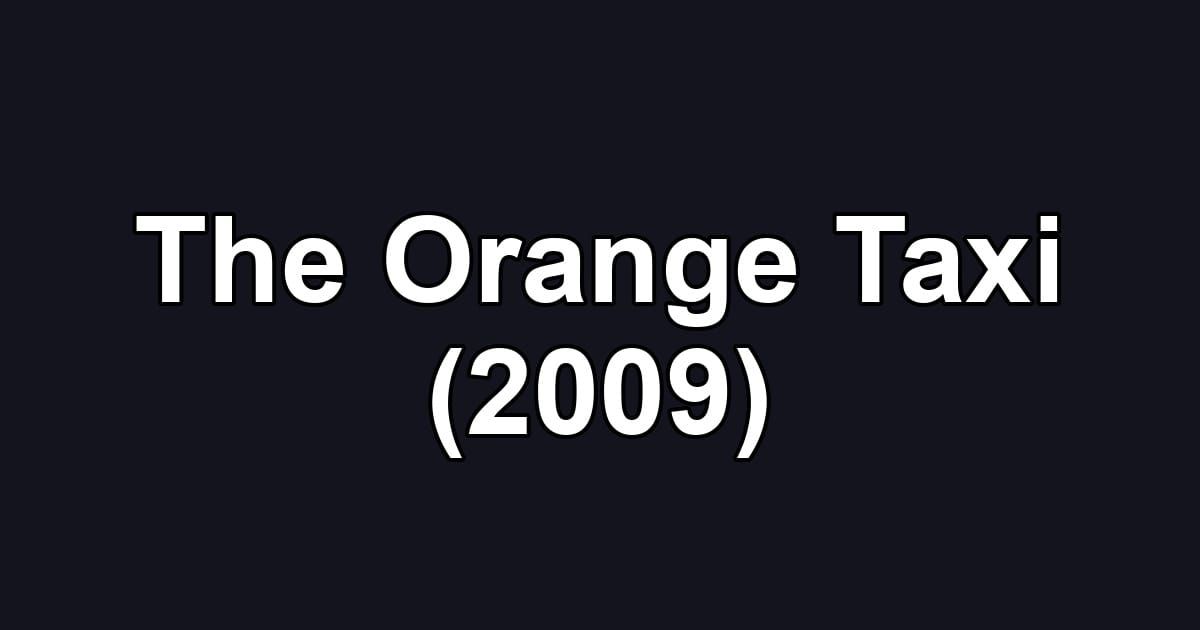 The Orange Taxi (2009)