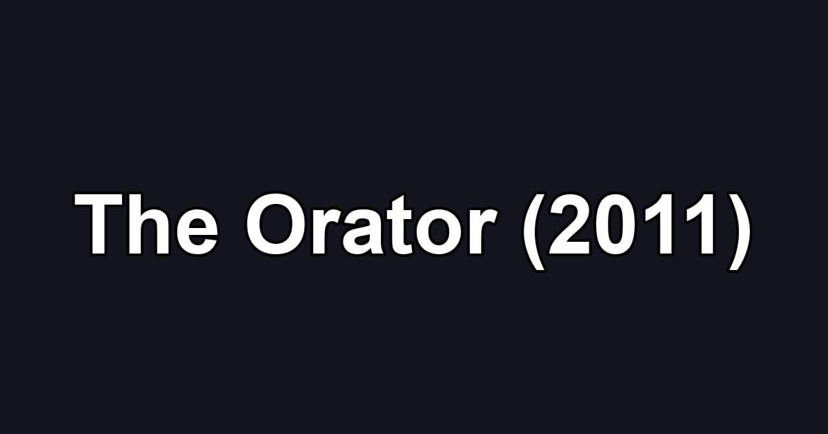 The Orator (2011)