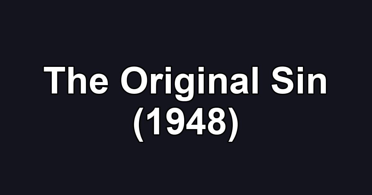 The Original Sin (1948)