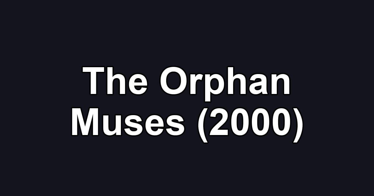 The Orphan Muses (2000)