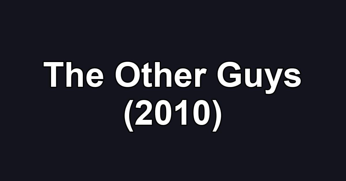 The Other Guys (2010)