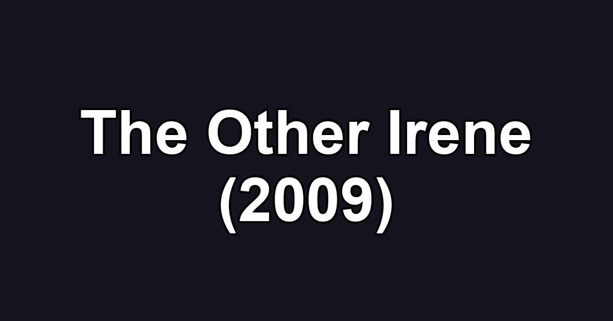 The Other Irene (2009)