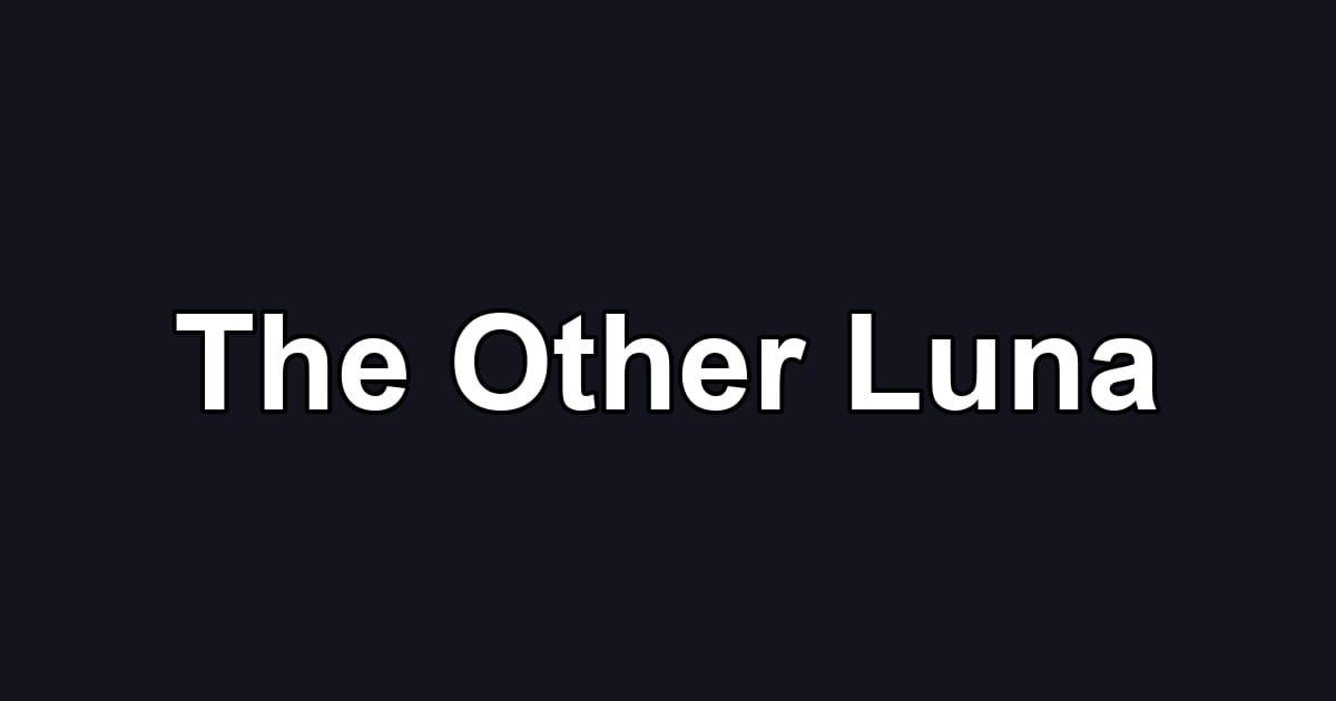 The Other Luna