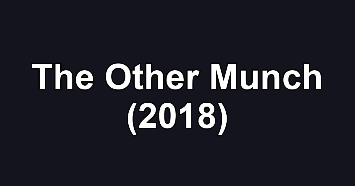 The Other Munch (2018)