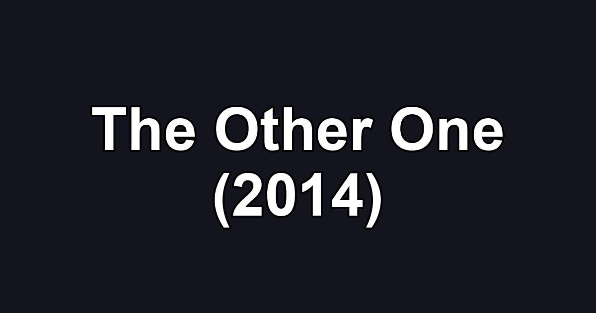 The Other One (2014)