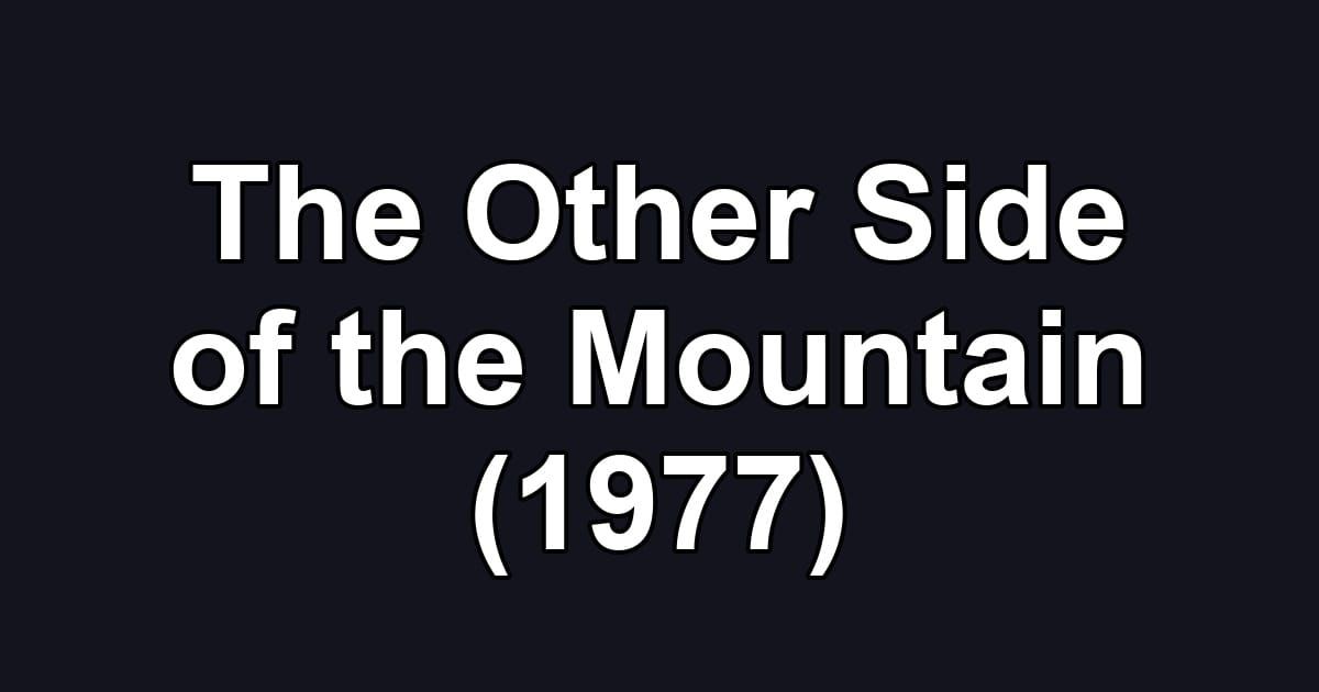 The Other Side of the Mountain (1977)