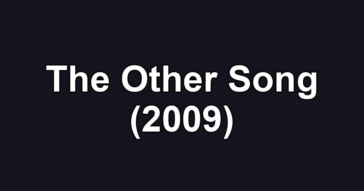 The Other Song (2009)