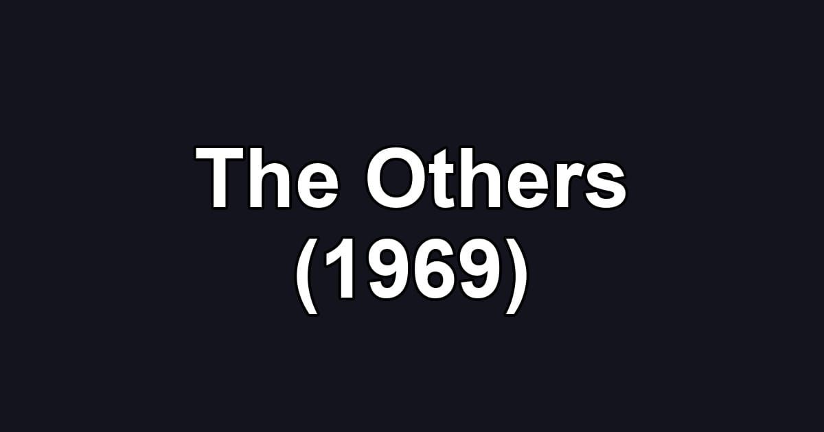 The Others (1969)