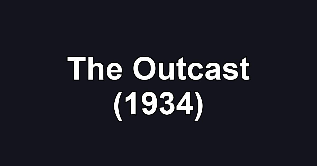 The Outcast (1934)