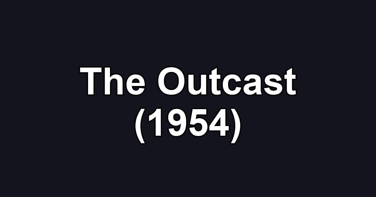 The Outcast (1954)