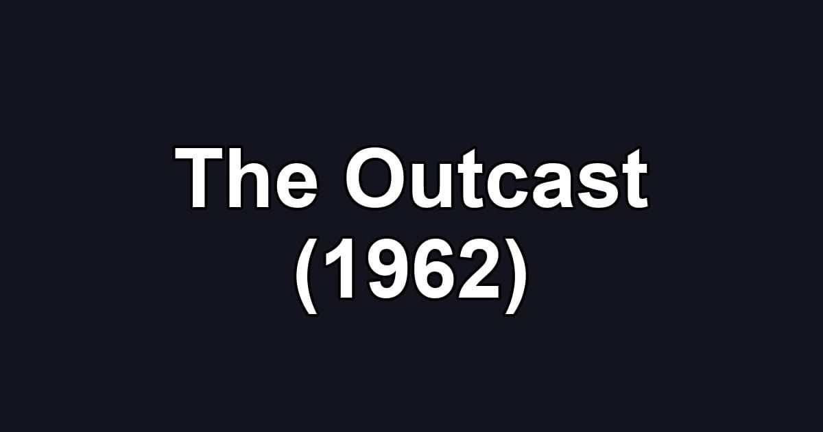The Outcast (1962)