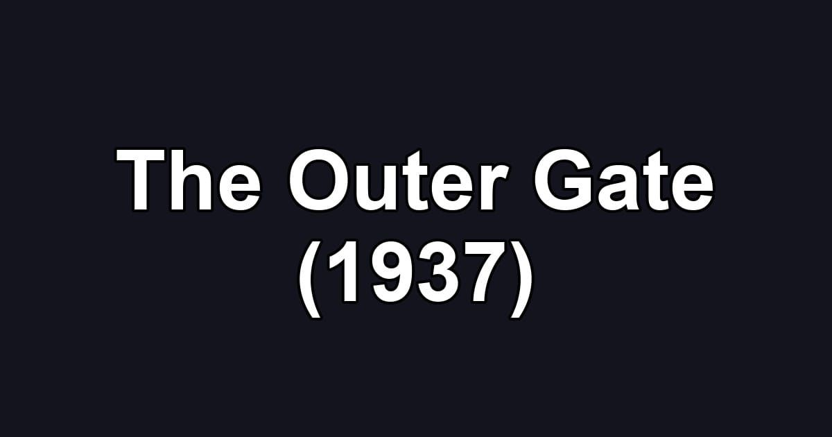 The Outer Gate (1937)