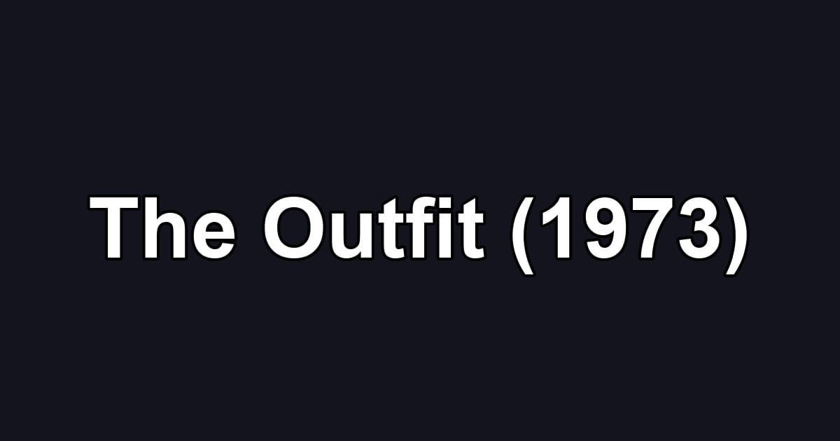 The Outfit (1973)