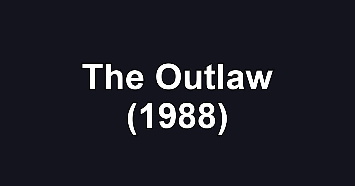 The Outlaw (1988)