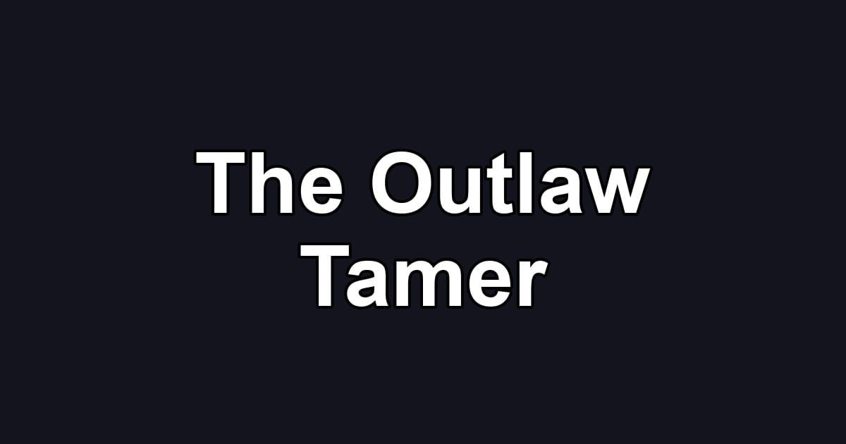 The Outlaw Tamer