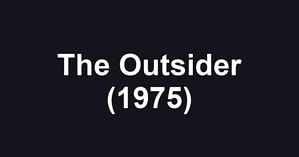 The Outsider (1975)