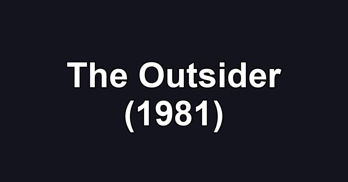The Outsider (1981)
