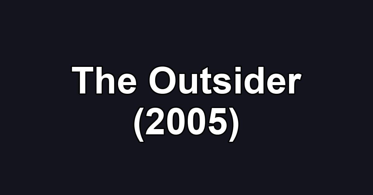 The Outsider (2005)