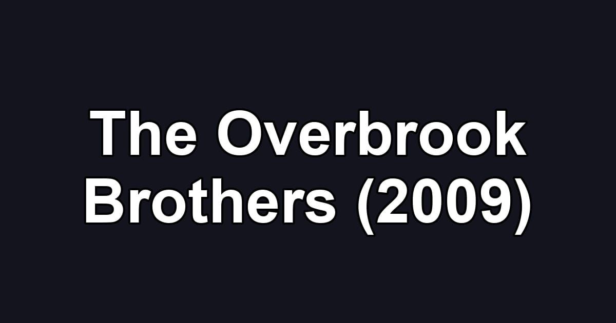 The Overbrook Brothers (2009)