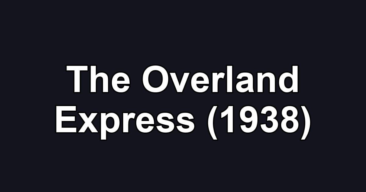 The Overland Express (1938)